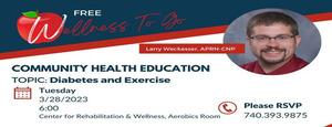 Wellness To Go Education Series- Diabetes and Exercise with Larry Weckesser
