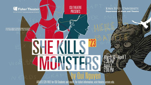 ISU Theatre presents SHE KILLS MONSTERS March 30 - April 2