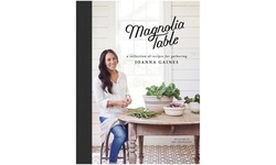 Magnolia Table: A Collection of Recipes for Gathering by Joanna Gaines