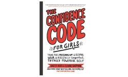 The Confidence Code for Girls Book
