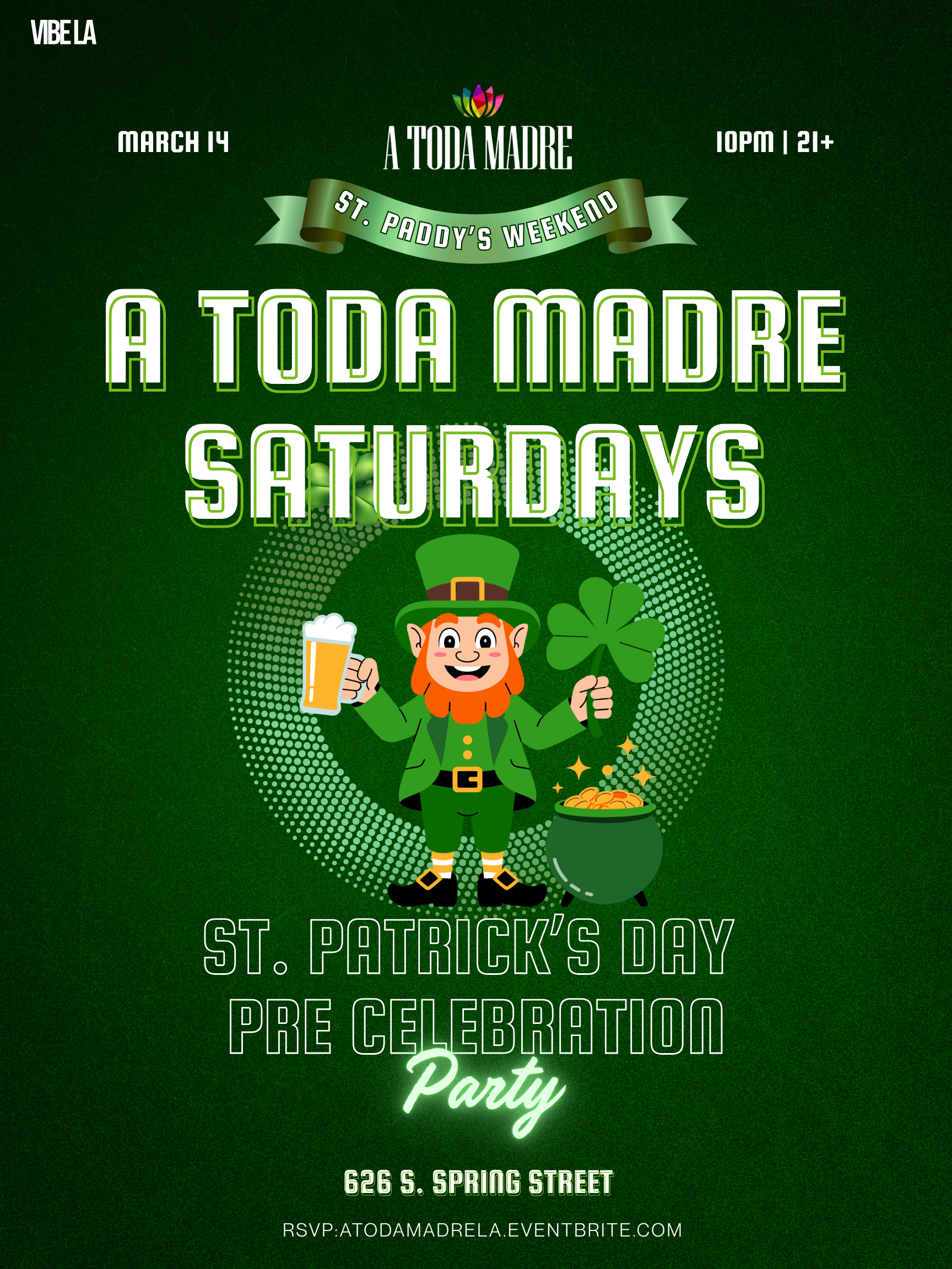 A Toda Madre Saturdays St. Patrick's Day Weekend
